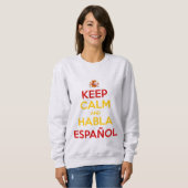 Behalt Calm und Habla Español Sweatshirt (Vorne ganz)
