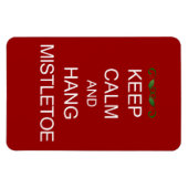 Behalt Calm und Hang Mistletoe Premium Magnet (Horizontal)