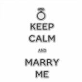 Behalt Calm und heiraten Me Diamond Ring Aufkleber (Vorderseite)