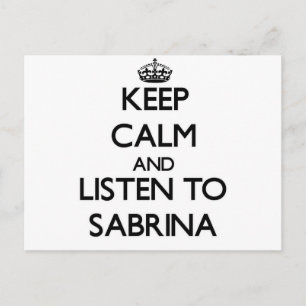 Behalt Calm und hör Sabrina zu Postkarte
