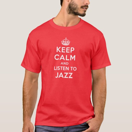 Behalt Calm und höre Jazz zu T-Shirt (Vorderseite)