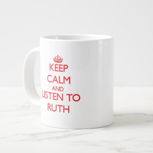 Behalt Calm und höre Ruth zu Jumbo-Tasse (Vorderseite Links)