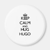 Behalt Calm und Hug Hugo Magnet (Vorne)