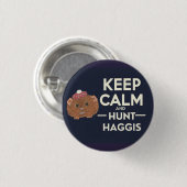 Behalt Calm und Hunt Haggis Scottish Button (Vorne & Hinten)