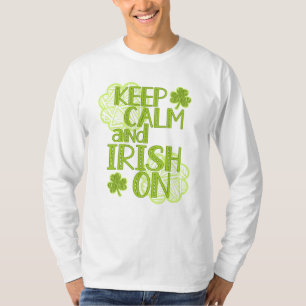 Behalt Calm und Irish On Fun St. Patrick's Day  T-Shirt