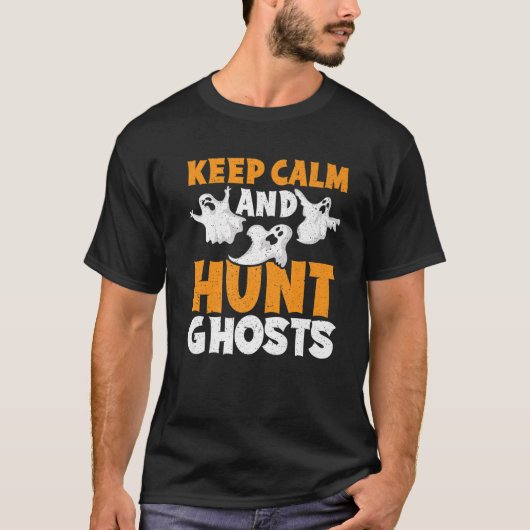 Behalt Calm und Jagd Ghost Halloween Saison Ghost T-Shirt (Vorderseite)