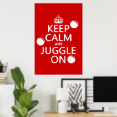 Behalt Calm und Juggle On (in beliebiger Farbe) Poster (Heimbüro)