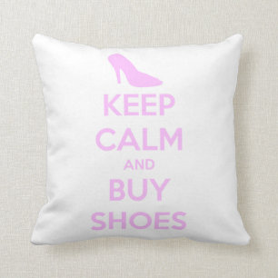BEHALT CALM UND KAUFEN VON SCHUHE / PILLOW KISSEN