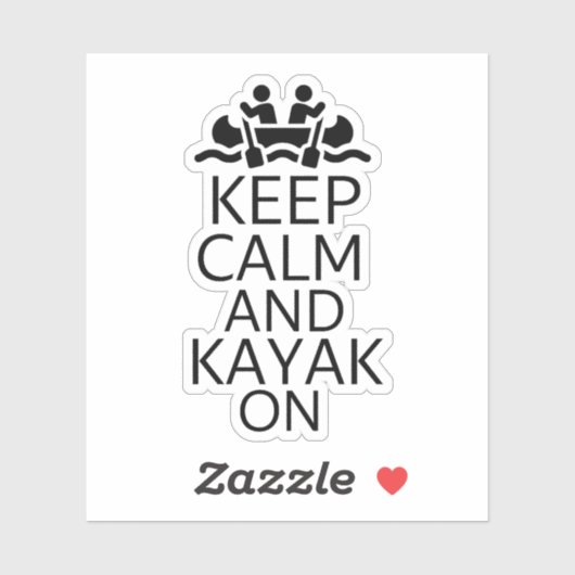 Behalt Calm und Kayak On Aufkleber (Blatt)