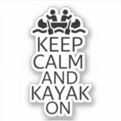 Behalt Calm und Kayak On Aufkleber (Vorderseite)