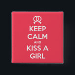 Behalt Calm und Kiss a Girl Button<br><div class="desc">Button dein Mädchen mit diesem Behalt Calm und Kiss eine Girl-Taste. Sie können sogar die Form umrunden,  wenn Sie möchten:)</div>