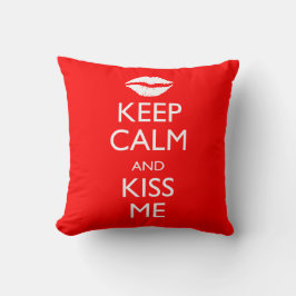 Behalt Calm und Kiss Me Kissen