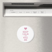 Behalt Calm und Kiss Me Magnet (In Situ (Geschirrspüler))