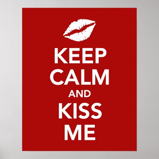Behalt Calm und Kiss Me Poster (Vorne)