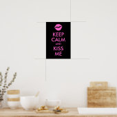 Behalt Calm und Kiss Me Print Poster (Küche)