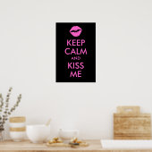 Behalt Calm und Kiss Me Print Poster (Küche)