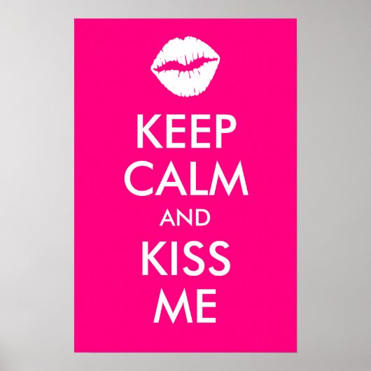 Behalt Calm und Kiss Me Rose drucken Poster (Vorne)