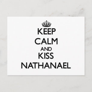 Behalt Calm und Kiss Nathanael Postkarte