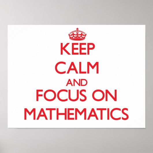 Behalt Calm und konzentriert sich auf Mathematik Poster (Vorne)