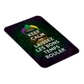 BEHALT CALM und LAISSEZ LES BONS TEMPS ROULER Magnet (Rechte Seite)