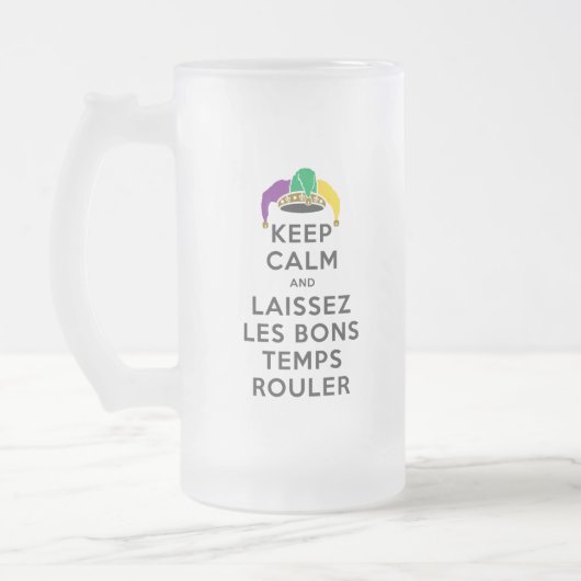 BEHALT CALM und LAISSEZ LES BONS TEMPS ROULER Mattglas Bierglas (Links)