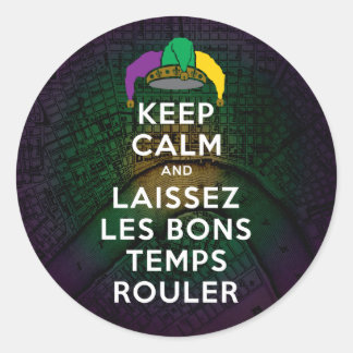 BEHALT CALM und LAISSEZ LES BONS TEMPS ROULER Runder Aufkleber