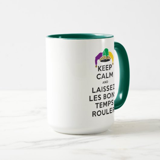 BEHALT CALM und LAISSEZ LES BONS TEMPS ROULER Tasse (VorderseiteRechts)
