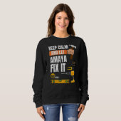 Behalt Calm und Lass Amaya Fix It Handyman Constru Sweatshirt (Vorne ganz)