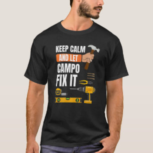 Behalt Calm und Lass Campo Fix It Handyman Constru T-Shirt