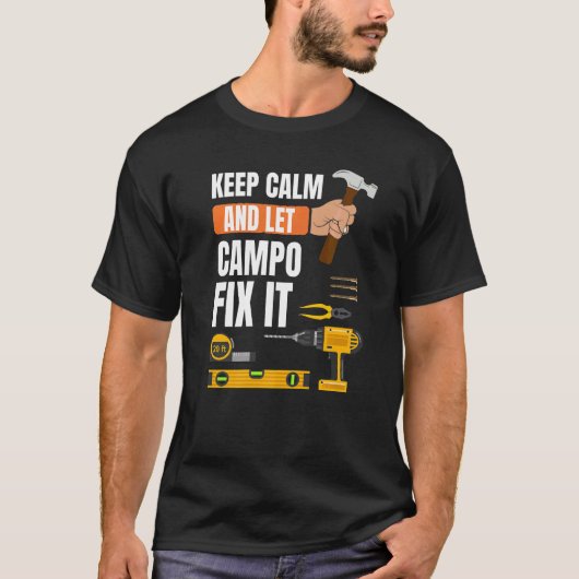 Behalt Calm und Lass Campo Fix It Handyman Constru T-Shirt (Vorderseite)