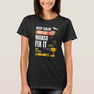 Behalt Calm und Lass Manso Fix It Handyman Constru T-Shirt