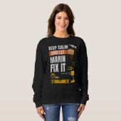 Behalt Calm und Lass Marin Fix It Handyman Constru Sweatshirt (Vorne ganz)