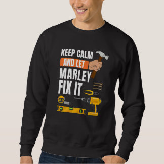 Behalt Calm und Lass Marley Fix It Handyman Constr Sweatshirt