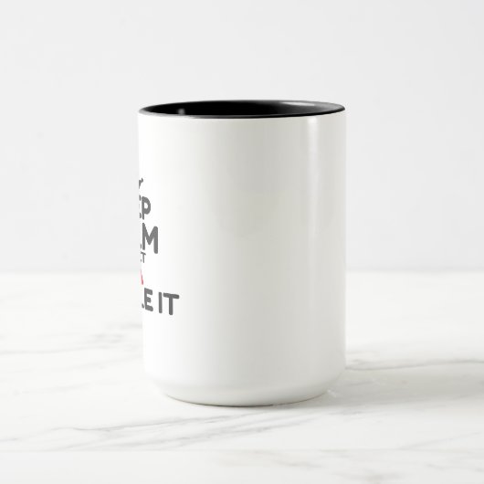 BEHALT CALM UND LASS MIA HANDLE IT TASSE (Zentrum)
