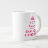 Behalt Calm und lass Sarkasmus mit ihm komisch gro Jumbo-Tasse (Vorderseite Rechts)