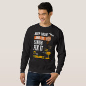 Behalt Calm und Lass Singh Fix It Handyman Constru Sweatshirt (Vorne ganz)