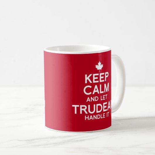 Behalt Calm und lasse Trudeau Handle it - weiß .pn Kaffeetasse (VorderseiteRechts)