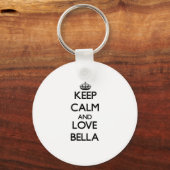 Behalt Calm und Liebe Bella Schlüsselanhänger (Vorderseite)