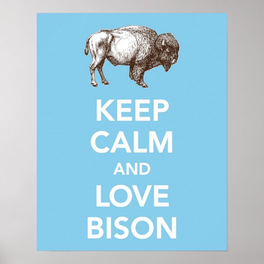 Behalt Calm und Liebe Bison (oder Buffalo) Druckpl Poster (Vorne)