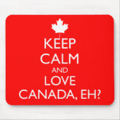 BEHALT CALM UND LIEBE KANADA, EH? MOUSEPAD (Vorne)