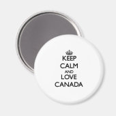 Behalt Calm und Liebe Kanada Magnet (Vorderseite/Rückseite)