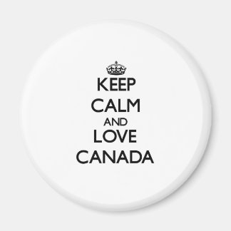Behalt Calm und Liebe Kanada Magnet