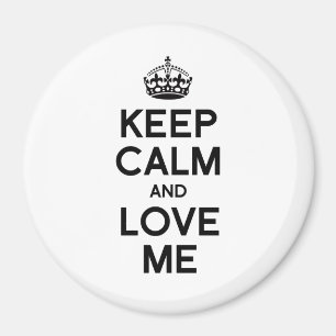 BEHALT CALM UND LIEBE MIR MAGNET