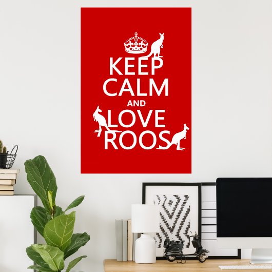 Behalt Calm und Liebe Roos (Kangaroos) Poster (Heimbüro)
