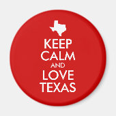 Behalt Calm und Liebe Texas Red Magnet (Vorne)