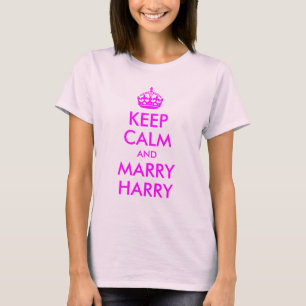 Behalt Calm und Marry Harry Shirt