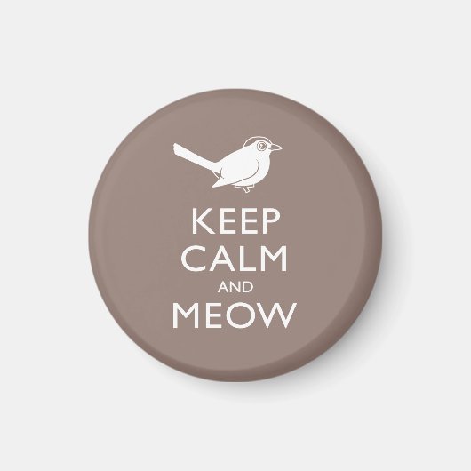 Behalt Calm und Meow Magnet (Vorne)