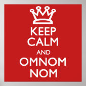 Behalt Calm und Omnomnom Poster (Vorne)