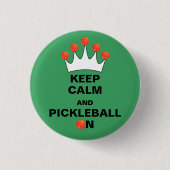 Behalt Calm und Pickleball On, Pickleball Crown Button (Vorderseite)