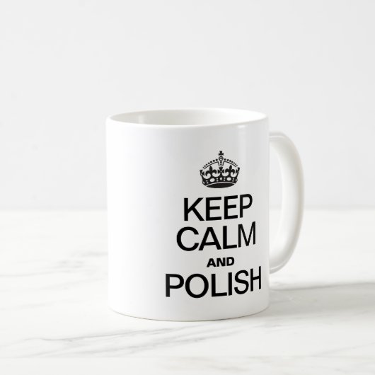 BEHALT CALM UND POLNISCH KAFFEETASSE (VorderseiteRechts)